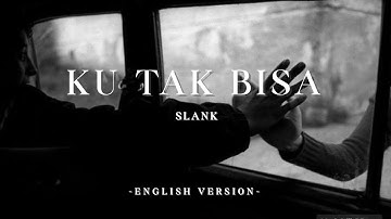 Thumbnail of KU TAK BISA - Slank | English Version cvr by AI (originally by salnk)