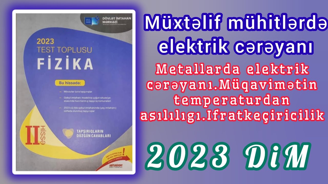 Metallarda elektrik cərəyanı.Müqavimətin temperaturdan asılılığı.İfratkeçiricilik.(DİM 2023 FİZİKA)