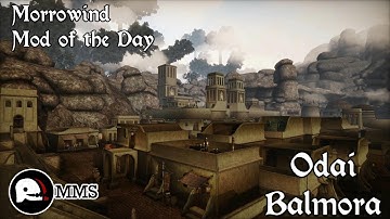 Morrowind Mod of the Day - Odai Balmora 2025 Showcase