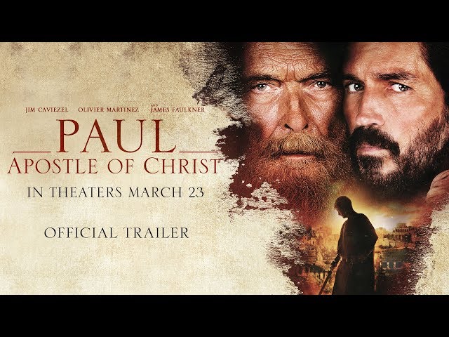 Paul, Apostle of Christ: Official Trailer