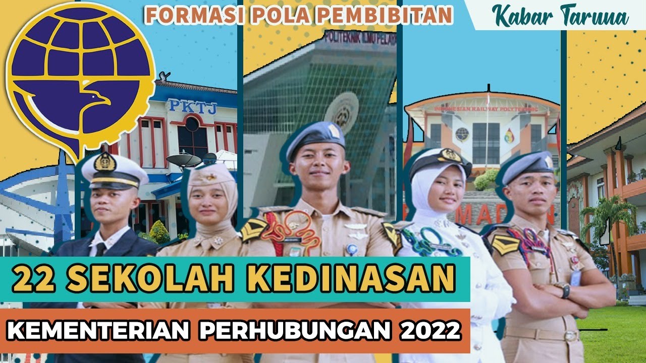 Mau Masuk Mana nih? |  22 Sekolah Kedinasan DIbawah Naungan Kementerian Perhubungan 2022