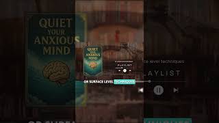 How To Quiet Your Anxious Mind (Works Every Time) | Part 1