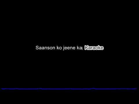 Saanson Ko Jeene Ka Ishara Karaoke