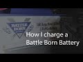 How I Charge a Battle Born Battery and why I Switched to Lithium Batteries