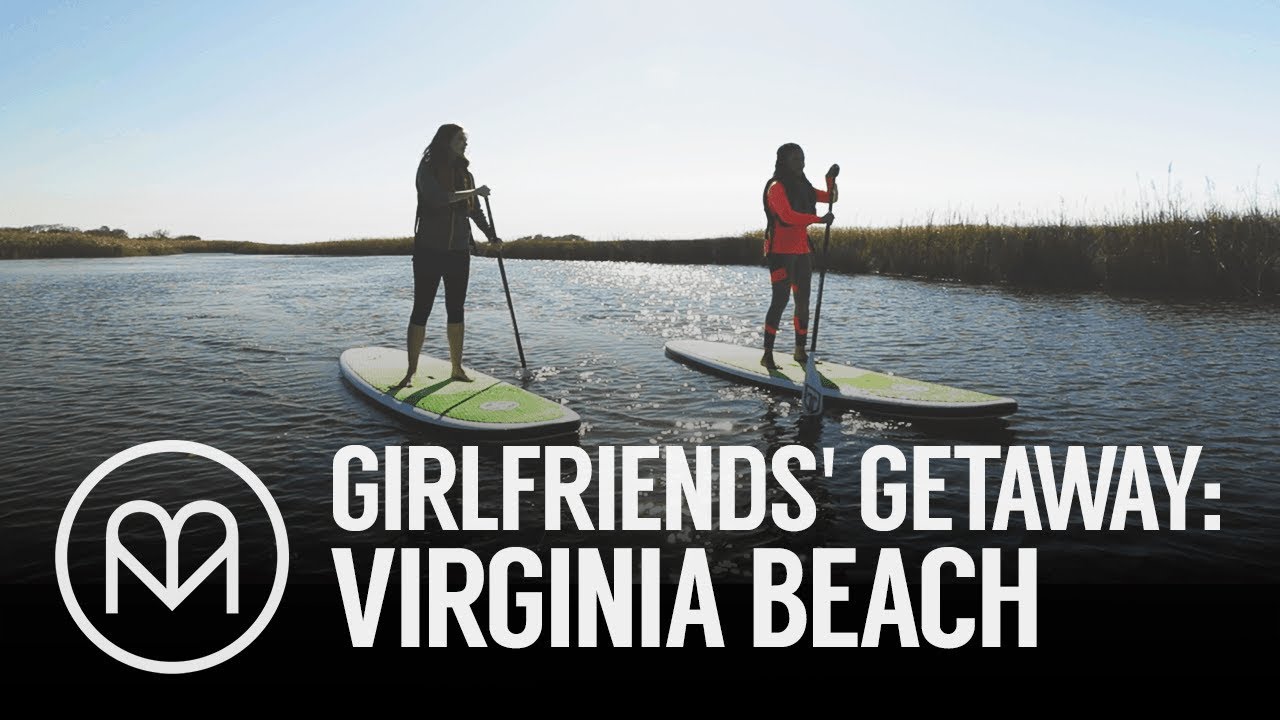 Girlfriends' getaway, Virginia Beach