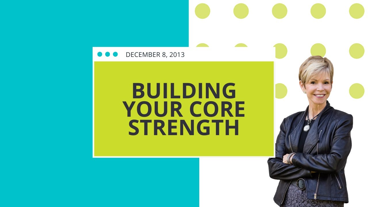 Building Your CORE Strength