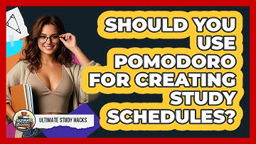 Should You Use Pomodoro For Creating Study Schedules? - Ultimate Study Hacks