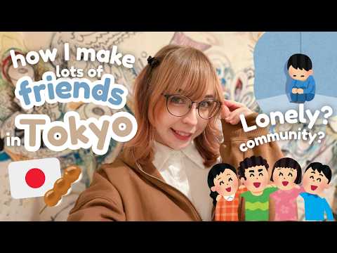 how i make friends as an adult in tokyo