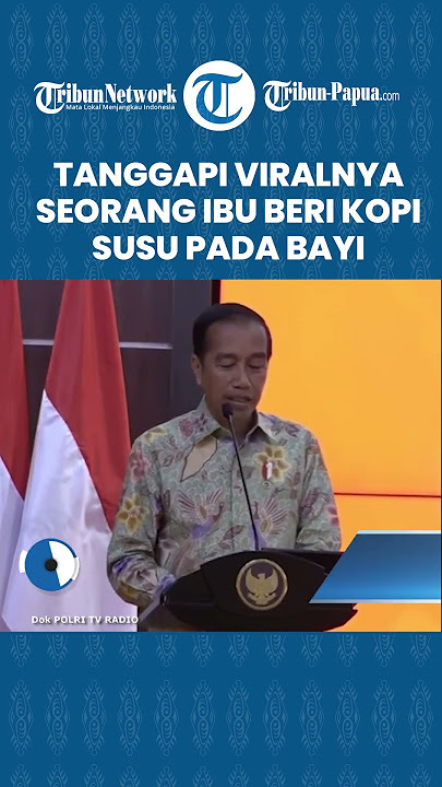 Presiden Jokowi Tanggapi Viral Video Seorang Ibu Beri Kopi Susu Saset kepada Bayi 7 Bulan: Susu Gitu