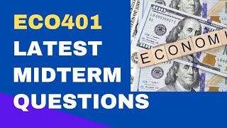ECO401 MIDTERM LATEST PAST PAPER QUESTIONS