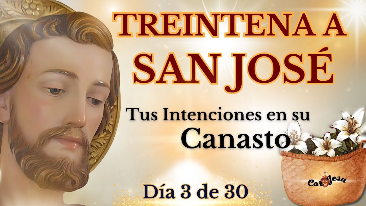 🔴🧺DÍA 3 - TREINTENA A SAN JOSÉ🪵| CANASTO DE SAN JOSÉ