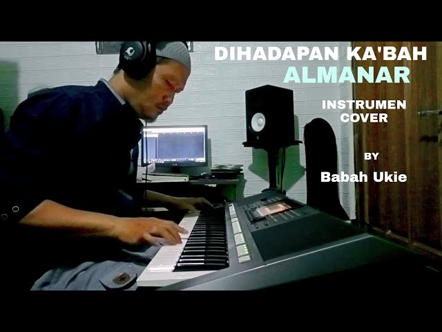 ALMANAR - DIHADAPAN KA'BAH | keyboard Instrumen Qasidah ( Cover ) class=