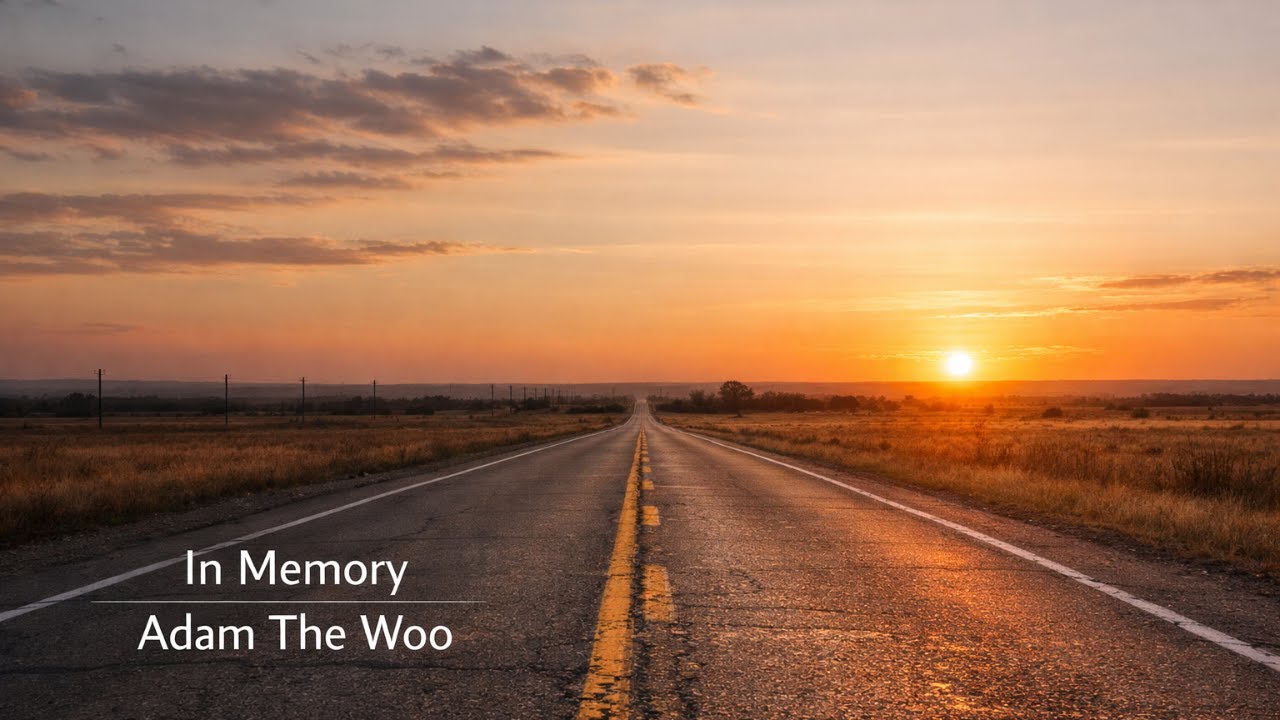 Remembering Adam The Woo