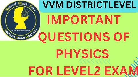 Important questions of physics for level 2 exam of Vidyarthi Vigyan Manthan #vvm2025 #level2exam #pr