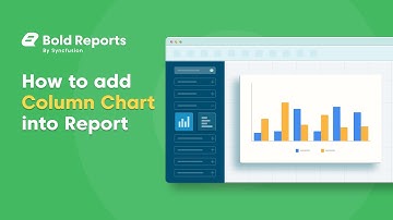 How to Add a Column Chart to a Report | Bold Reports