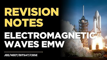 ELECTROMAGNETIC WAVES EMW - Download PDF Notes For JEE/NEET/BITSAT/CBSE
