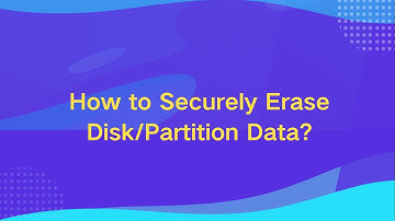 How to Securely Erase Disk/Partition Data?
