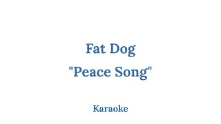 Fat Dog - Peace Song | Vonagam Karaoke