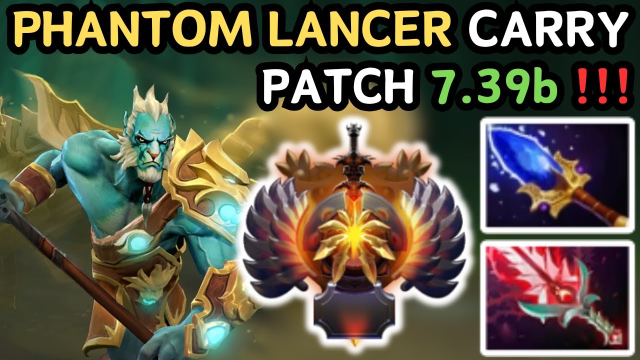 🔥 NEW PATCH 7.39b - IMMORTAL PHANTOM LANCER Carry Gameplay 🔥 - Dota 2 ...