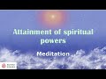 🔴  Attainment of spiritual powers. Meditation. Official video