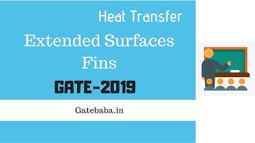 Extended Surfaces - Fins - GATE Lecture