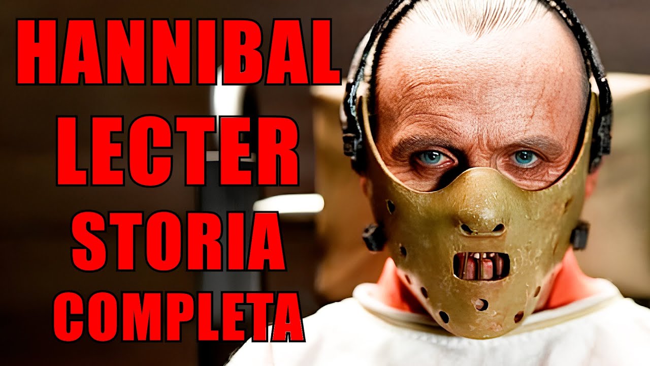 HANNIBAL LECTER - Riassunto COMPLETO dei FILM