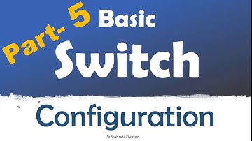 Basic Switch Configuration - Part 5