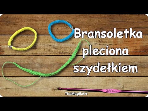 Wideo: Jak Szydełkować Bransoletkę