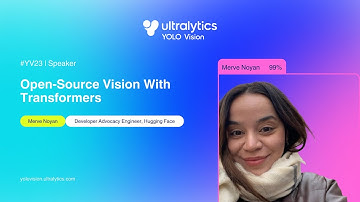 YOLO VISION 2023 | Open Source Vision With Hugging Face Transformers