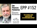 EPP #152 | ÉS TU AQUELE QUE HAVIA DE VIR, OU ESPERAMOS OUTRO? - AUGUSTUS NICODEMUS