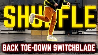How to dance Shuffle (Shuffle Dance Moves Tutorial) Back Toe Down Switchblade (In The Air)