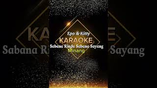 Download Lagu KARAOKE HD | Sabana rindu sabana sayang | Epo \u0026 Kitty MP3