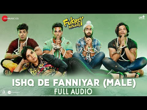 Ishq De Fanniyar (Male) - Full Audio | Fukrey Returns | Shaarib & Toshi
