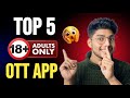 Top 5 Legal OTT Apps for Bold Web Series in 2025 🔥 | Watch Safely & Legally