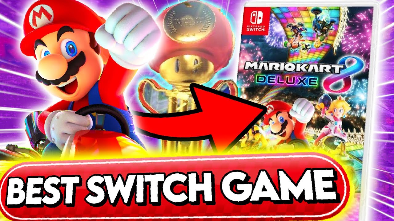 Why Mario Kart 8 Deluxe Is THE BEST Switch Game 