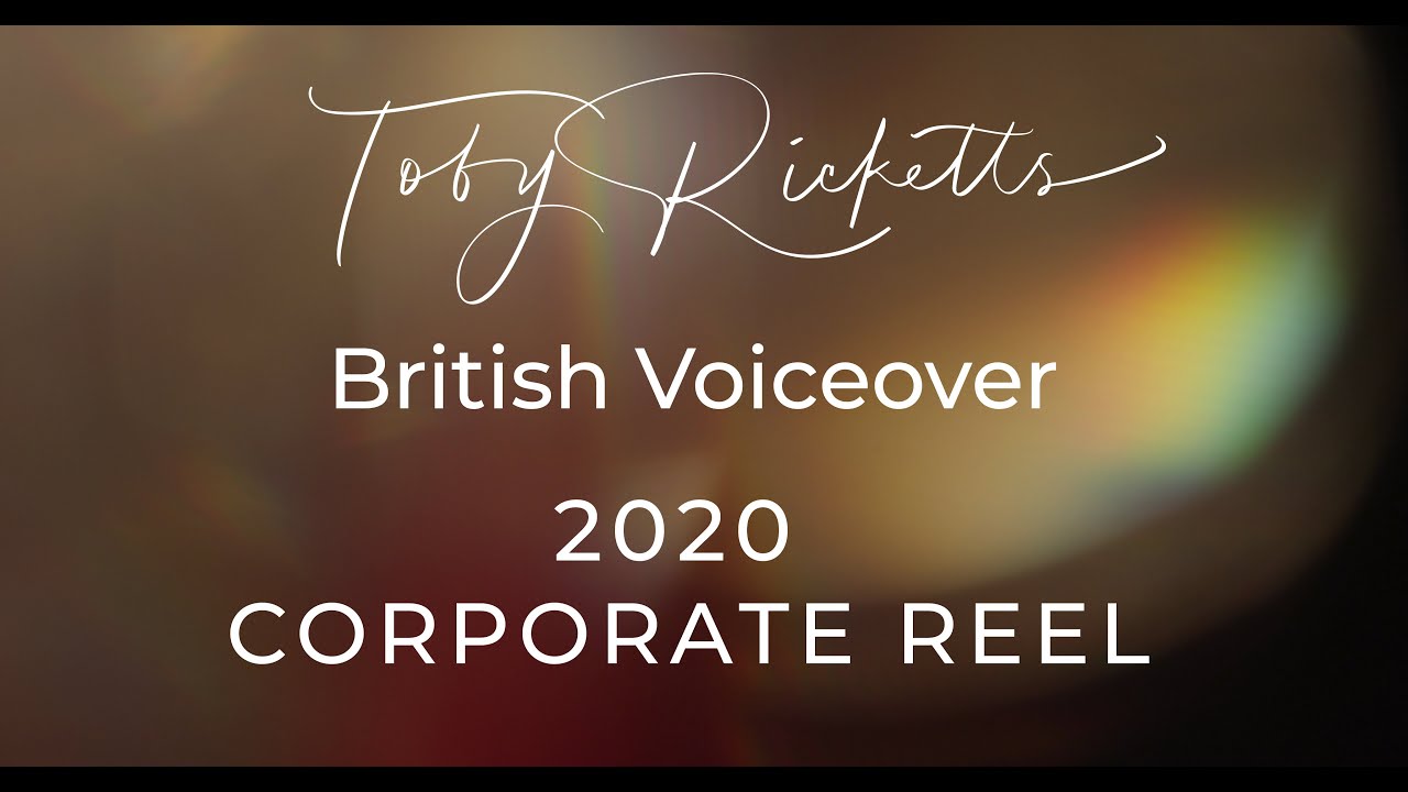 Toby Ricketts 2020 British Corporate Voicereel