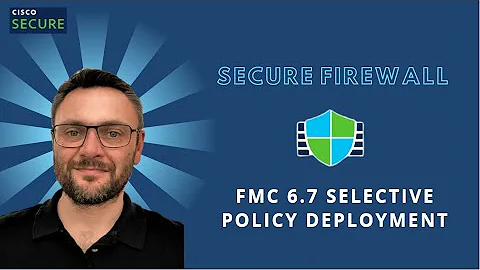 Firepower 6.7 Release Demonstration (8 of 9) - Sel...