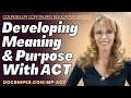 Finding Meaning with Acceptance and Commitment Therapy | Counselor Continuing Education