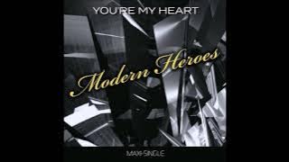 Modern Heroes - You're My Heart (Radio Version)