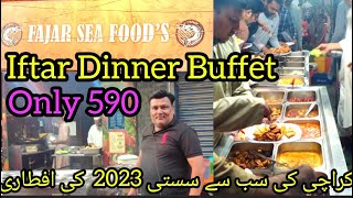 Ramzan iftar dinner buffet 590only in fajar sea food karachi|sasta buffet 2023@Traveling with kashif