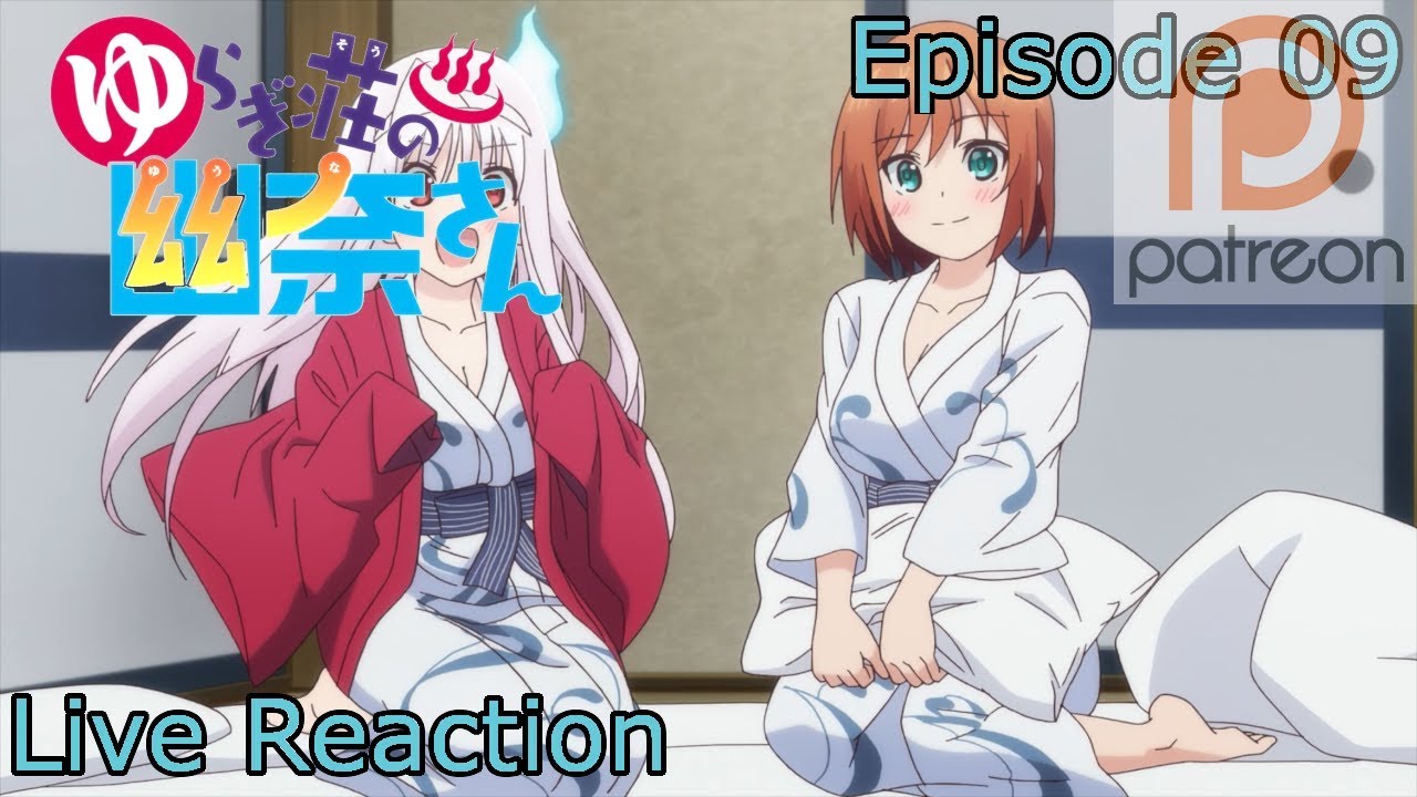 Anime Reaction : Yuragi-sou no Yuuna-san Episode 9 - Yuuna and the Haunted  Hot Springs Episode 9 