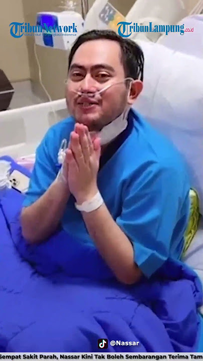Once Seriously Ill, Nassar Now Cannot Receive Guests | @TRIBUNLAMPUNGNEWSVIDEO