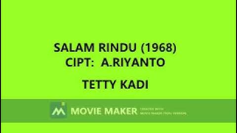 TETTY KADI SALAM RINDU 1968 CIPT   A.RIYANTO
