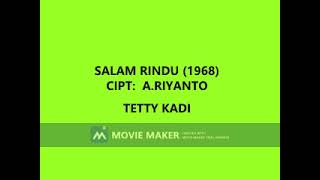 TETTY KADI SALAM RINDU 1968 CIPT   A.RIYANTO