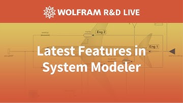 Latest features in System Modeler: Live with the R&D Team