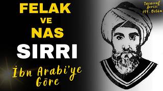 Son İki Sûre Neden Bu Kadar Önemli? | Felak ve Nas İbn-i Arabi’ye Göre Kalbin Anahtarı