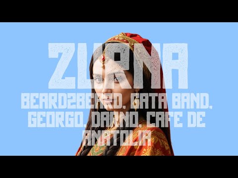 在 YouTube 上观看 Beard2Beard, GATA BAND, GEORGO, DARNO, Cafe De Anatolia - Zurna (Original Mix)