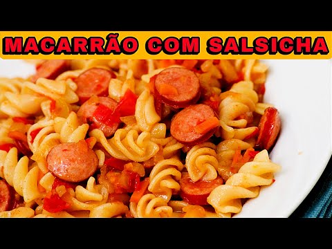 MACARRÃO COM SALSICHA FÁCIL