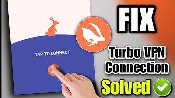 how to fix turbo vpn connection problem 2023 | turbo vpn connection failed |turbo vpn not working