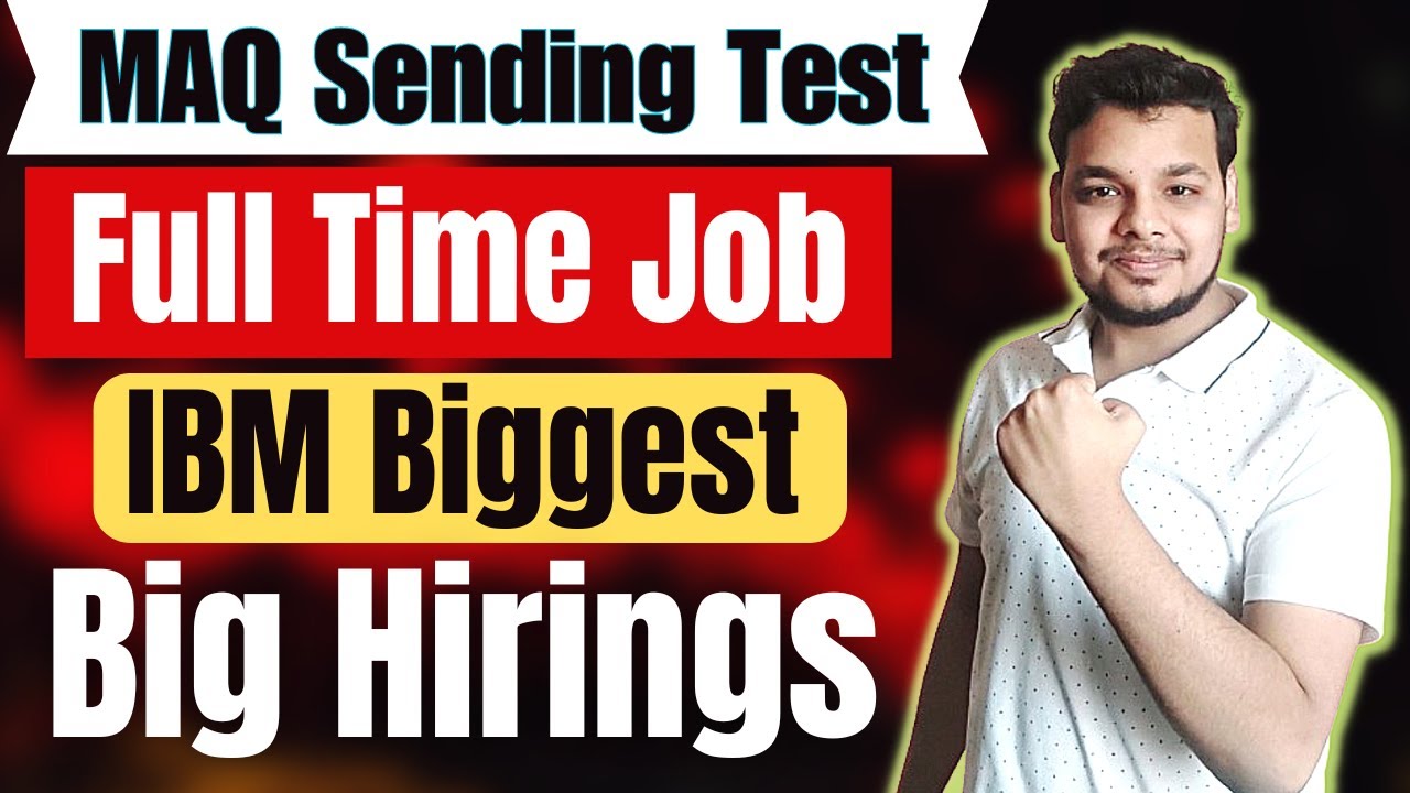 IBM , MAQ Biggest Test Hirings | OFF Campus Job Drive For 2024 , 2023 ...